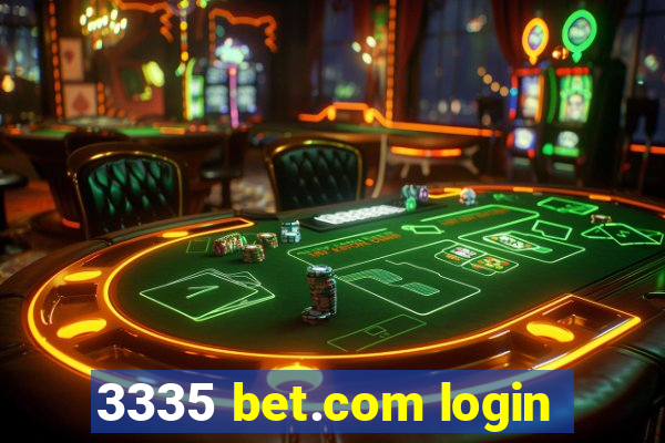 3335 bet.com login